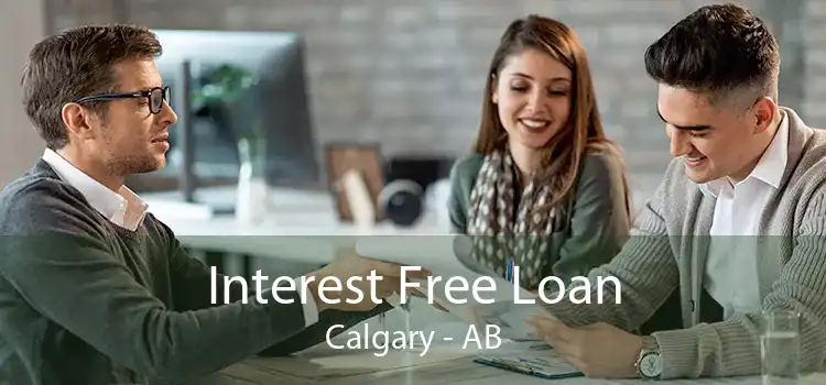 Interest Free Loan Calgary - AB